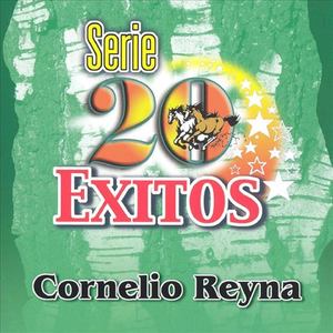 Serie 20 Exitos Cornelio Reyna