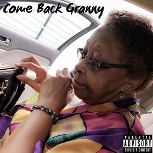 Come Back Granny (Explicit)