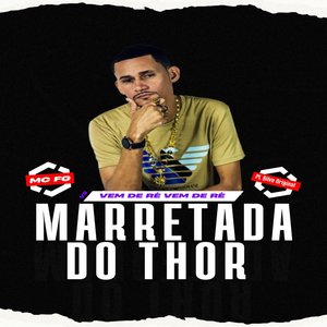 MARRETADA DO THOR VS VEM DE RÉ VEM DE RÉ (Explicit)