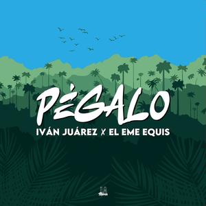 PÉGALO (TRACK.04) (feat. Iván Juárez) [Explicit]