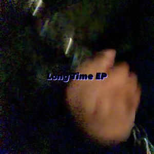 Long Time Ep (Explicit)