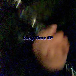 Long Time (Explicit)