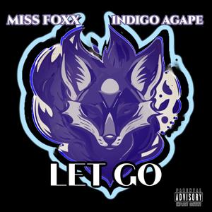 LET GO (feat. Indigo Agape) (Explicit)
