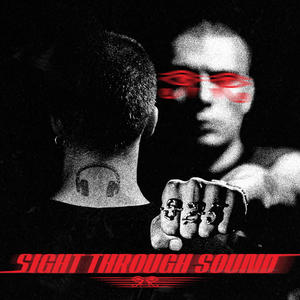 Sight Through Sound (Explicit)