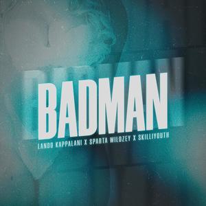 Badman (feat. Sparta wildzey & Skilliyouth) (Explicit)