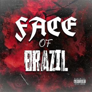 Face of BRAZIL (Explicit)