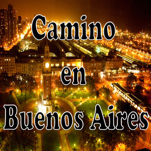 Camino En Buenos Aires (Explicit)