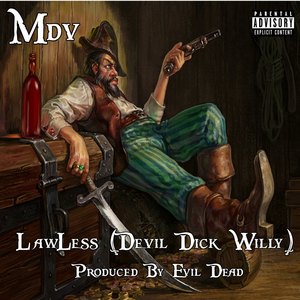 Lawless Devil Dick Willy (Explicit)