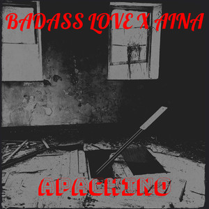 BADASS LOVE x AinA