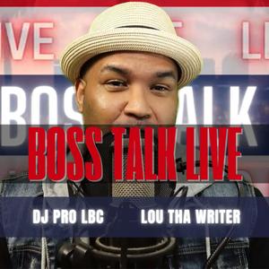 Boss Talk Live Lou Tha Writer (Live|Explicit)
