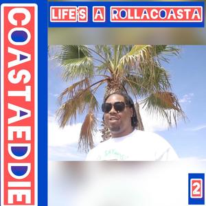 Life's A RollaCoasta 2 (Explicit)