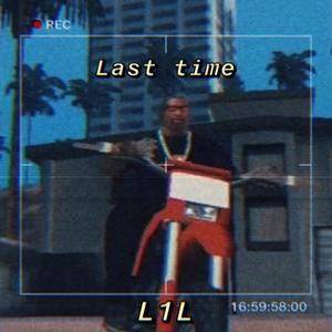 Last Time (Explicit)