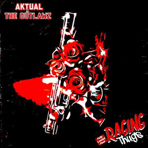 The Outlawz & Aktual Raging Thugs (Fully Loaded Pack) [Explicit]