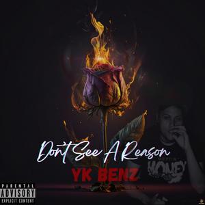 Don't See A Reason (Explicit)