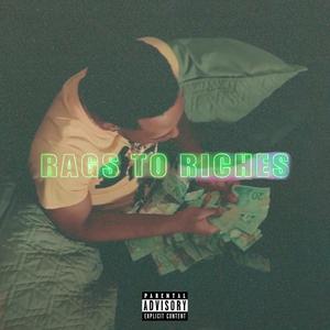 Rags To Riches (Explicit)