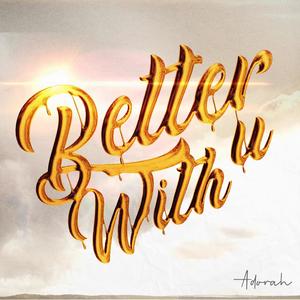 Better with u