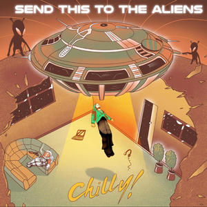 Send This To The Aliens (Explicit)