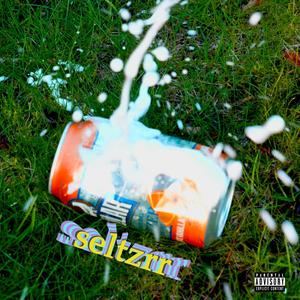 Seltzrr (Explicit)