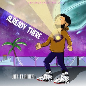 Jot Flames - Already There