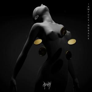 I AM ****ING BACK (Explicit)