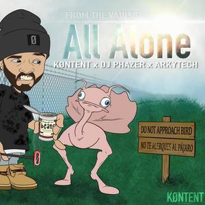 All Alone (feat. Arkytech & Dj Phazer) (Explicit)