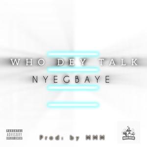 WHO DEY TALK (Explicit)