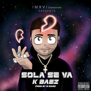 Sola Se Va (feat. G Marz) [Explicit]