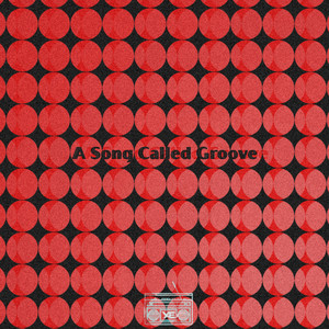 A Song Called Groove (Extended Mix)