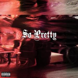 So Pretty (Explicit)