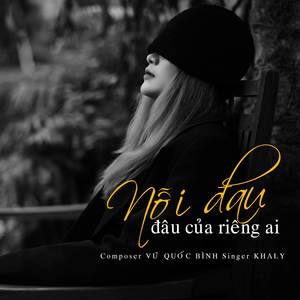 NỖI ĐAU ĐÂU CỦA RIÊNG AI