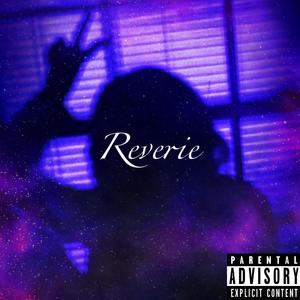 Reverie (Explicit)