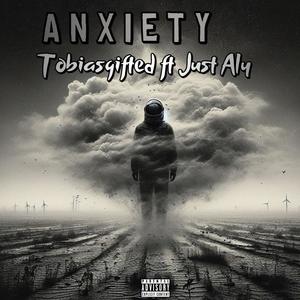 Anxiety (feat. Just Aly)