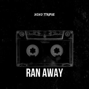 RAN AWAY (feat. Luvdose & Kuvani) [Explicit]