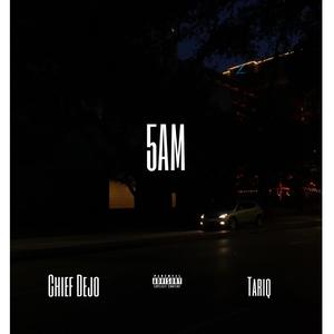 5 AM (feat. Tariq Jamal) [Explicit]