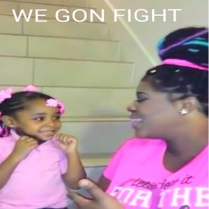 We Gon Fight