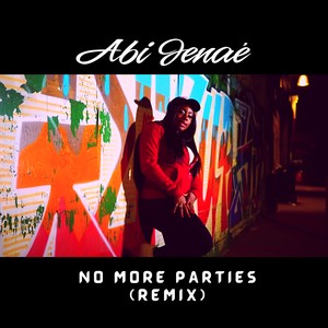 No More Parties (Remix|Explicit)