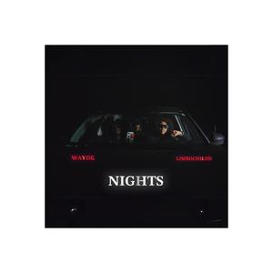NIGHTS (feat. Wayde Boswell) (Explicit)