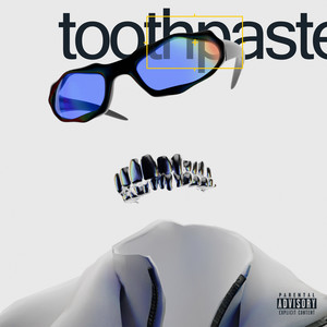 Toothpaste (Explicit)