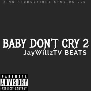 Baby Don't Cry 2 (Explicit)