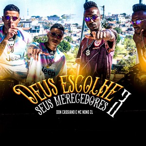 Deus Escolhe Seus Merecedores 3