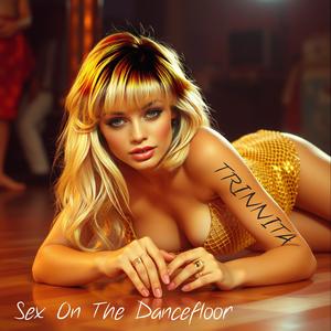 Sex On The Dancefloor (Explicit)