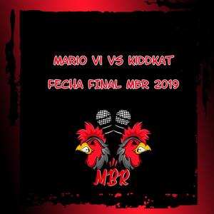 Mario VI VS Kiddkat Fecha Final Miraelbuenrap 2019 (Explicit)