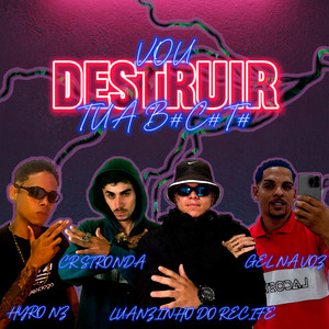 Vou Destruir Tua B#C#T# (Explicit)