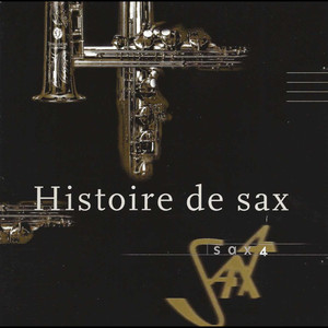 Gubitsch, Scarlatti, Piazzola, Rota, Rimsky-Korsakov, D'rivera, Brubeck, Parker, Mingus, Mower, Chirol, Jeanneau & Vanheusen: Histoire De Sax