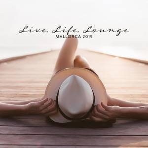 Live, Life, Lounge, Mallorca 2019