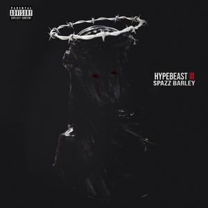 HYPEBEAST 3 (Explicit)