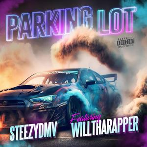 Parking Lot (feat. Willtharapper) (Explicit)
