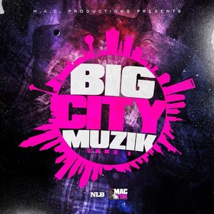 Big City Muzik, Take 1 (Explicit)