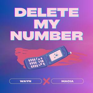 DELETE MY NUMBER (feat. Macia)