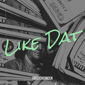 Like Dat (Explicit)